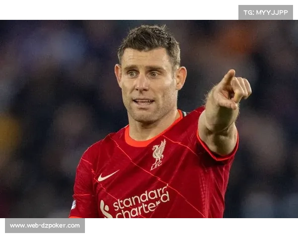 高龄依旧制胜米尔纳成为更衣室榜样展现职业精神与坚持